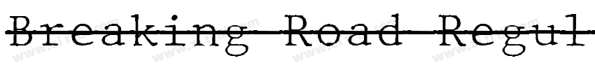 Breaking Road Regul字体转换